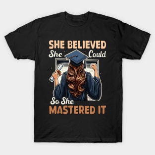 She Believed She Could So She Mastered It Graduation Girl T-Shirt